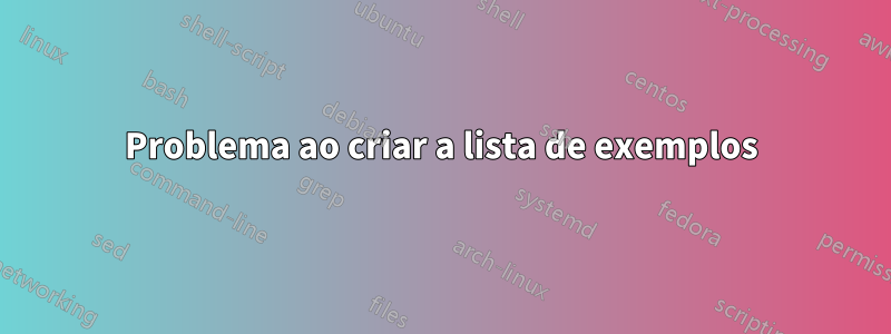 Problema ao criar a lista de exemplos