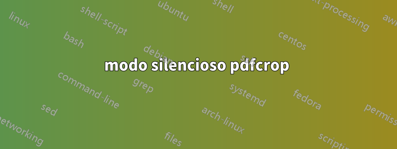 modo silencioso pdfcrop