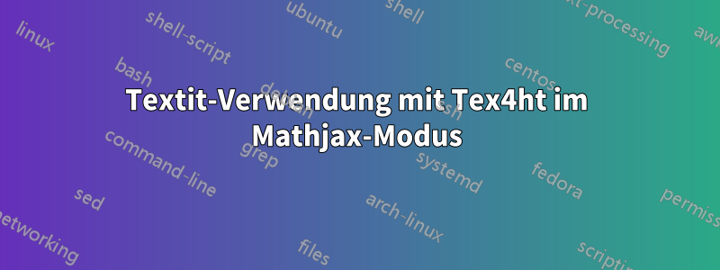 Textit-Verwendung mit Tex4ht im Mathjax-Modus