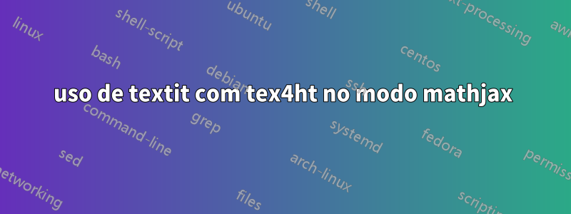 uso de textit com tex4ht no modo mathjax