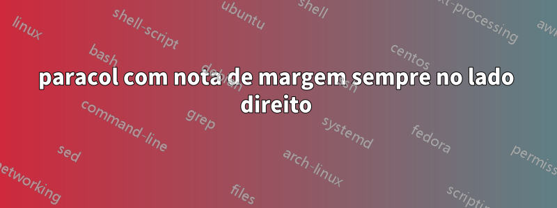 paracol com nota de margem sempre no lado direito