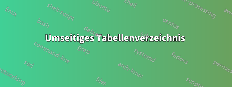 Umseitiges Tabellenverzeichnis