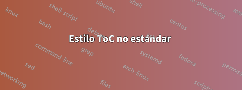 Estilo ToC no estándar