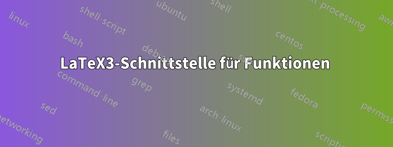LaTeX3-Schnittstelle für Funktionen