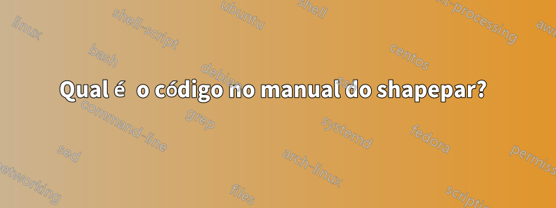 Qual é o código no manual do shapepar? 