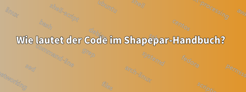 Wie lautet der Code im Shapepar-Handbuch? 