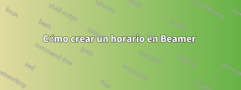 Cómo crear un horario en Beamer