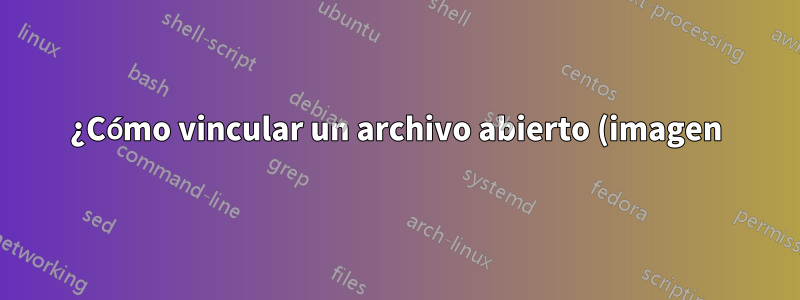 ¿Cómo vincular un archivo abierto (imagen) desde un documento pdf de látex dentro de la misma carpeta?