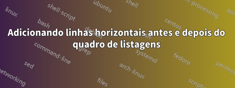 Adicionando linhas horizontais antes e depois do quadro de listagens