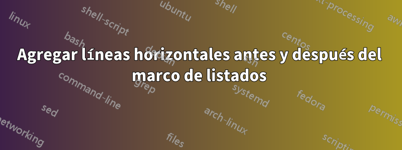 Agregar líneas horizontales antes y después del marco de listados