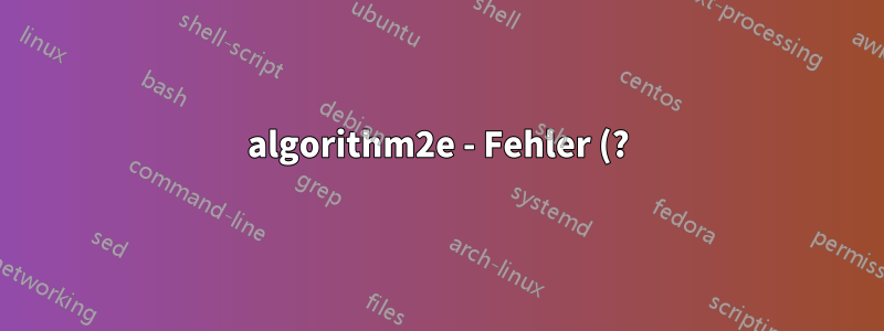 algorithm2e - Fehler (?) mit \SetKwSwitch