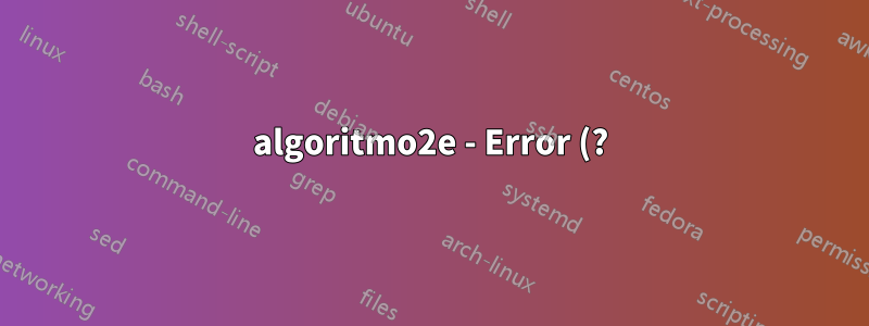 algoritmo2e - Error (?) con \SetKwSwitch