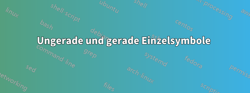 Ungerade und gerade Einzelsymbole
