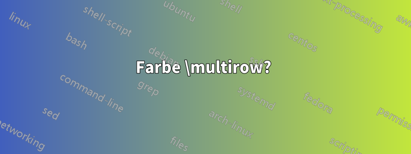 Farbe \multirow?
