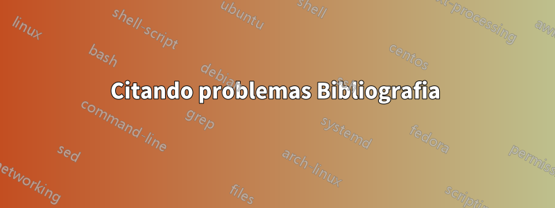 Citando problemas Bibliografia