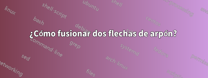 ¿Cómo fusionar dos flechas de arpón?