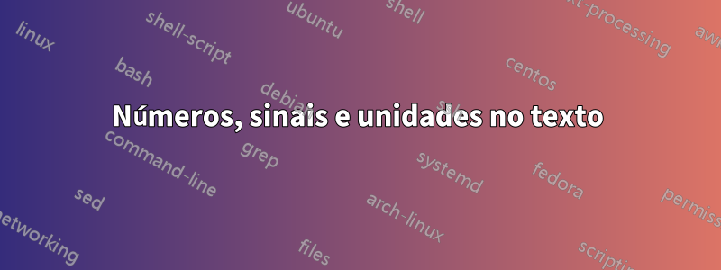 Números, sinais e unidades no texto