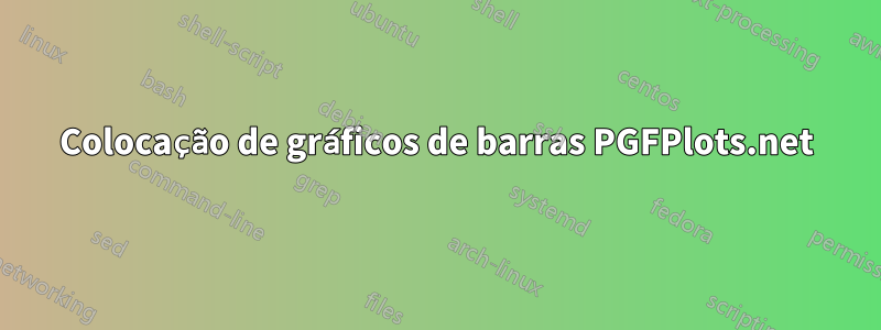 Colocação de gráficos de barras PGFPlots.net