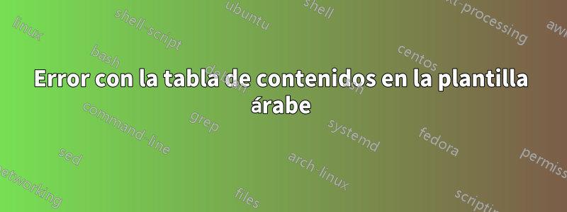 Error con la tabla de contenidos en la plantilla árabe