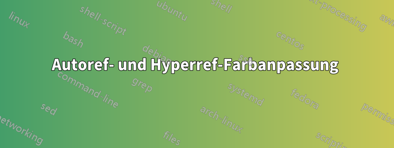 Autoref- und Hyperref-Farbanpassung
