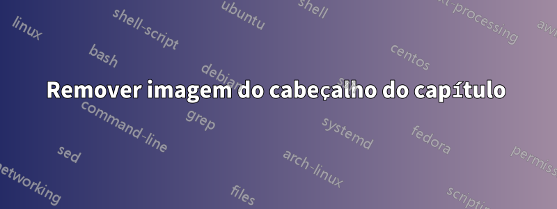 Remover imagem do cabeçalho do capítulo