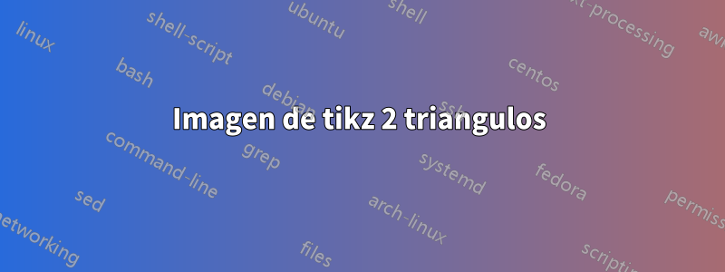 Imagen de tikz 2 triangulos