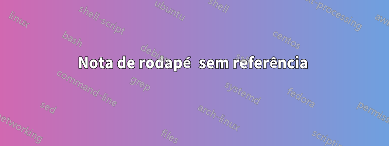 Nota de rodapé sem referência