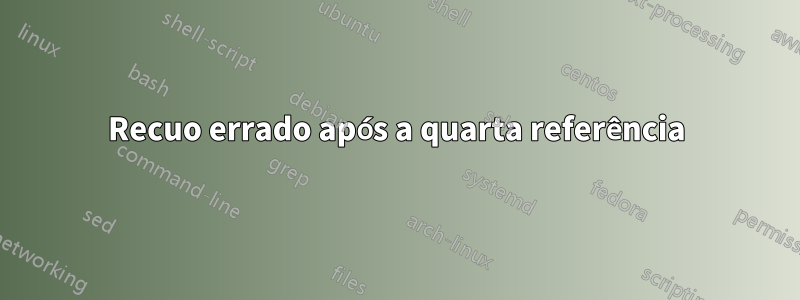 Recuo errado após a quarta referência