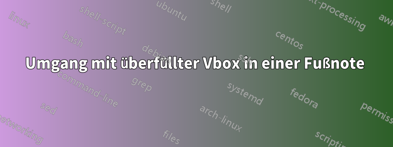 Umgang mit überfüllter Vbox in einer Fußnote