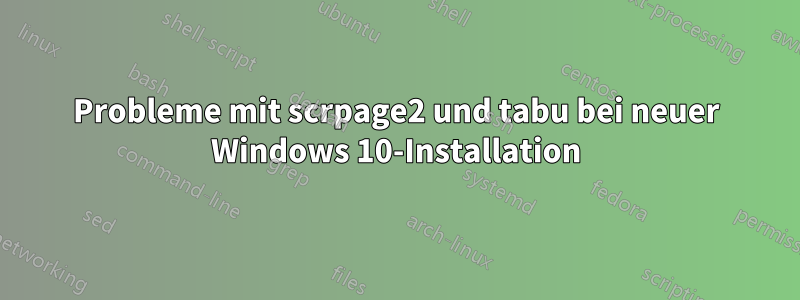 Probleme mit scrpage2 und tabu bei neuer Windows 10-Installation