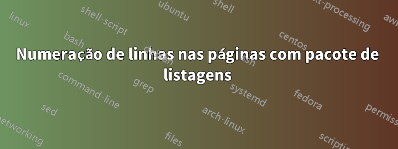 Numeração de linhas nas páginas com pacote de listagens