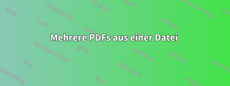 Mehrere PDFs aus einer Datei