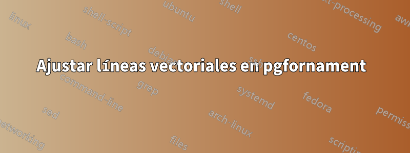 Ajustar líneas vectoriales en pgfornament