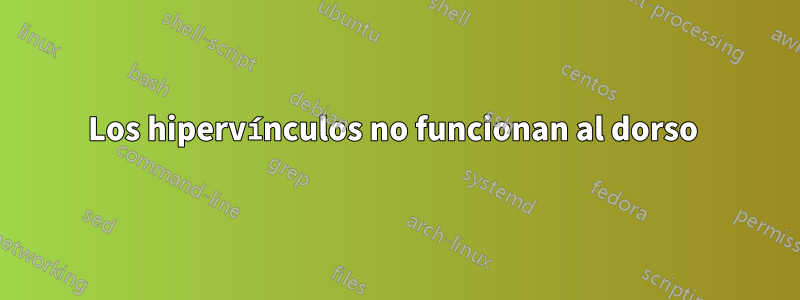 Los hipervínculos no funcionan al dorso 