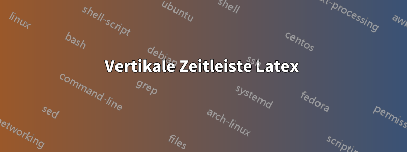 Vertikale Zeitleiste Latex