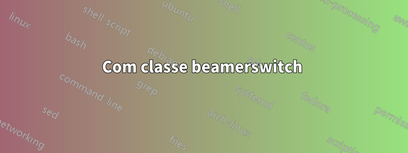 Com classe beamerswitch