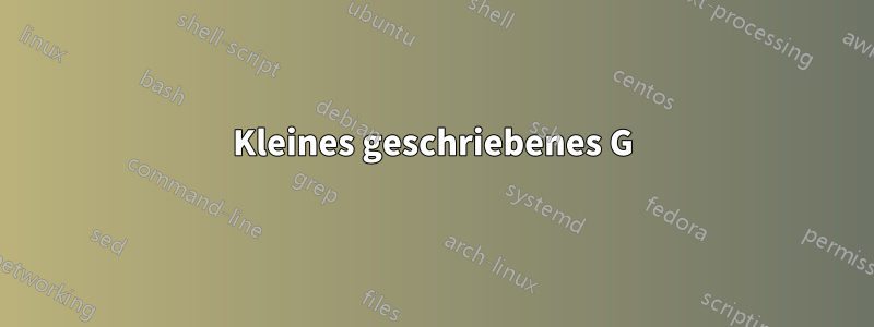 Kleines geschriebenes G