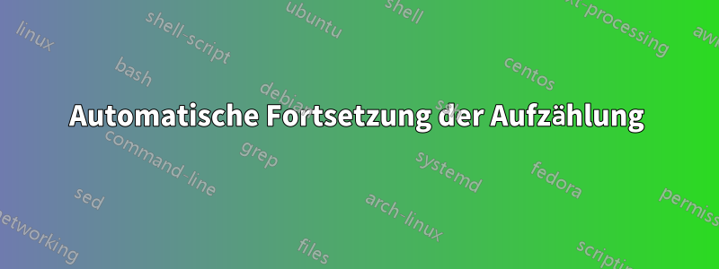 Automatische Fortsetzung der Aufzählung