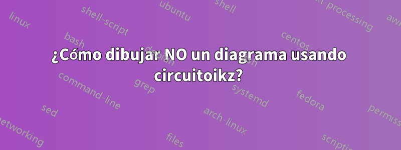 ¿Cómo dibujar NO un diagrama usando circuitoikz?