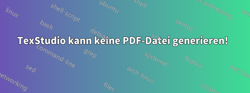 TexStudio kann keine PDF-Datei generieren! 
