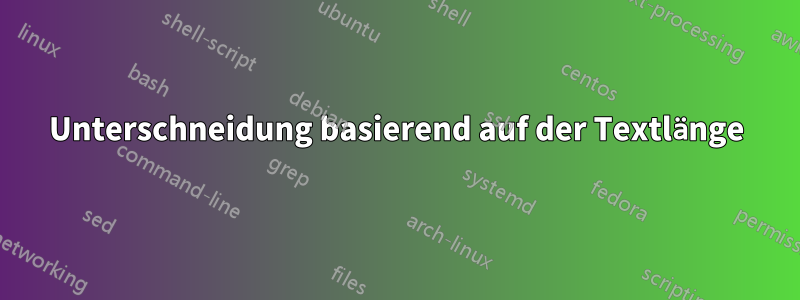 Unterschneidung basierend auf der Textlänge