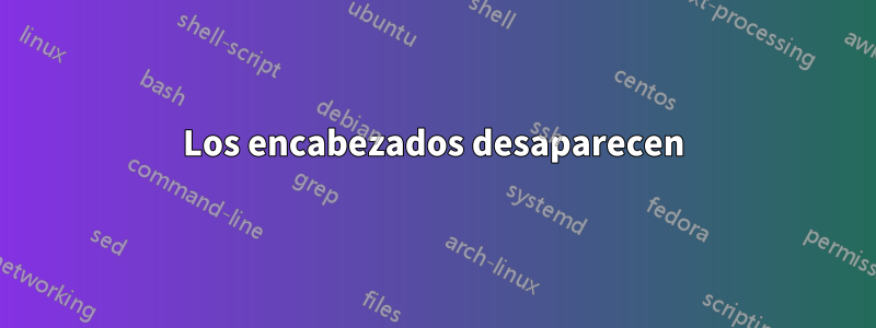 Los encabezados desaparecen