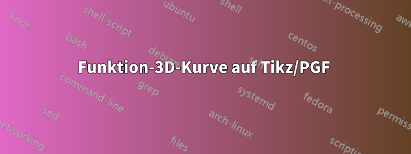 Funktion-3D-Kurve auf Tikz/PGF