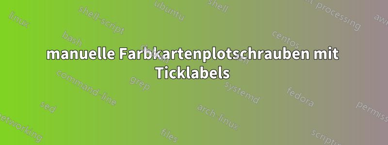 manuelle Farbkartenplotschrauben mit Ticklabels