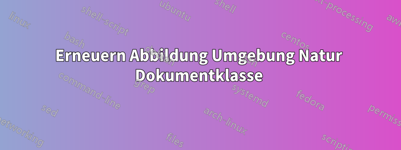 Erneuern Abbildung Umgebung Natur Dokumentklasse