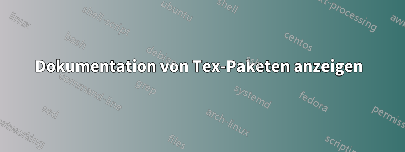 Dokumentation von Tex-Paketen anzeigen 