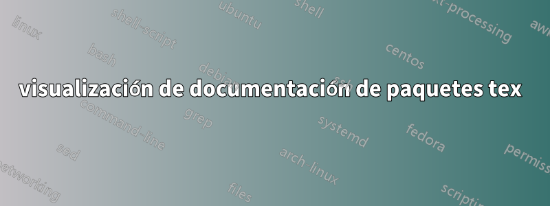 visualización de documentación de paquetes tex 