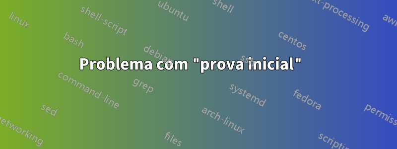 Problema com "prova inicial" 