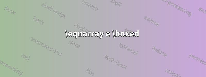 \eqnarray e \boxed