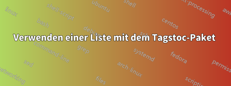 Verwenden einer Liste mit dem Tagstoc-Paket